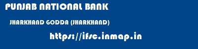 PUNJAB NATIONAL BANK  JHARKHAND GODDA (JHARKHAND)    ifsc code
